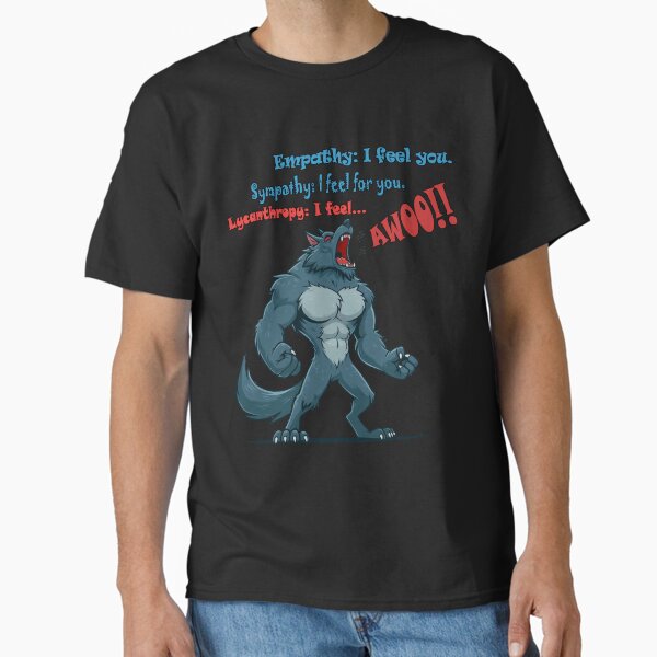 Item preview, Lycanthropy: I feel AWOO Werewolf T-Shirt designed and sold by R4pt0r007.