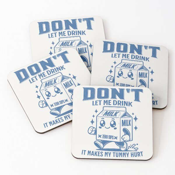 Item preview, Don't Let Me Drink Milk It Makes My Tummy Hurt designed and sold by Beanster-nl.