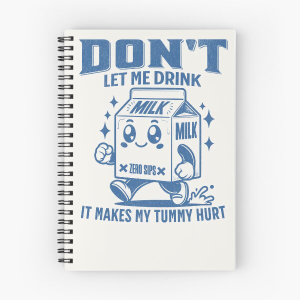 Item preview, Don't Let Me Drink Milk It Makes My Tummy Hurt designed and sold by Beanster-nl.