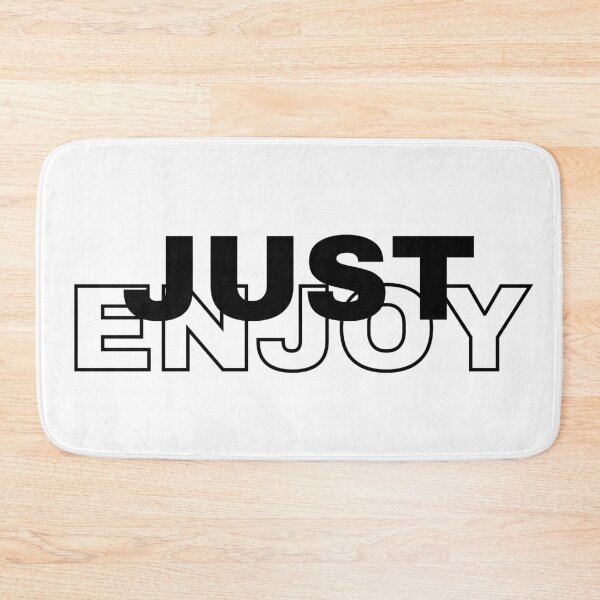 Item preview, Just Enjoy  designed and sold by kestey.