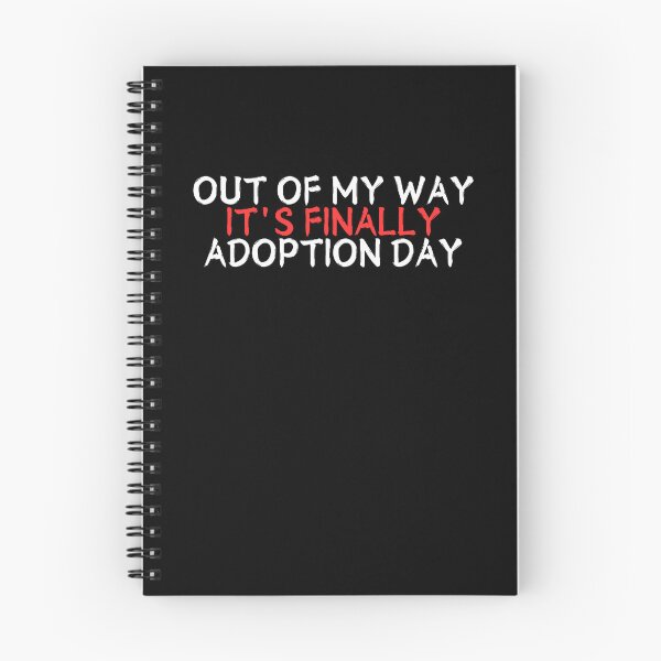 Item preview, Out Of My Way It's Finally Adoption Day designed and sold by manandi1.