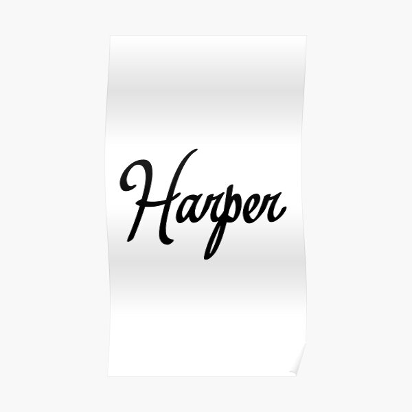 Harper Poster For Sale By Shalomjoy Redbubble