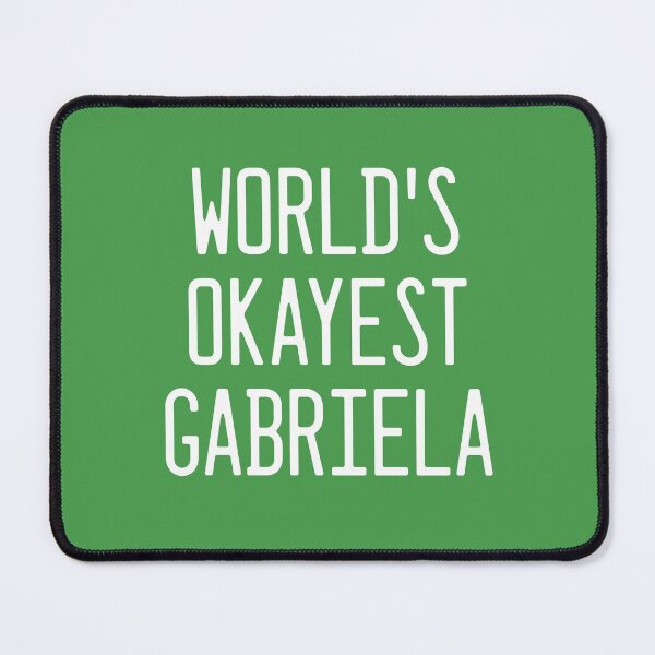 Item preview, World's Okayest Gabriela designed and sold by TimespunThreads.