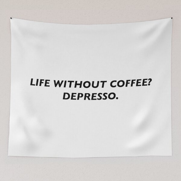 Item preview, life without coffee? depresso designed and sold by KingaDesigns.