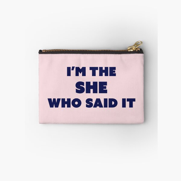 Item preview, I'm The She who Said It designed and sold by OddPopnyc.