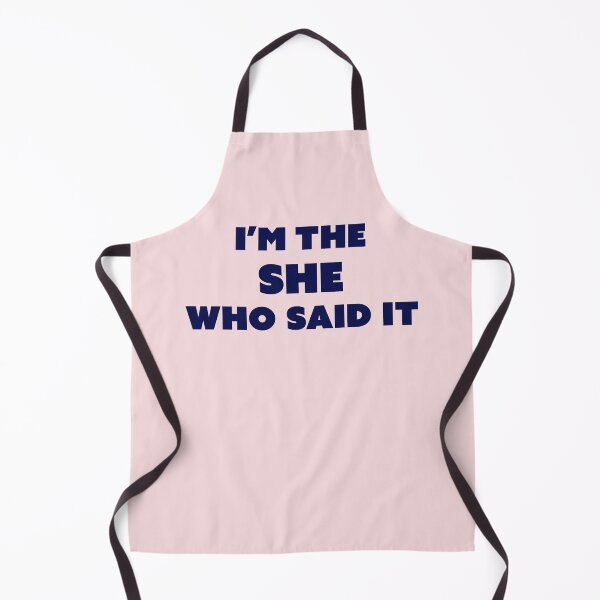 Item preview, I'm The She who Said It designed and sold by OddPopnyc.