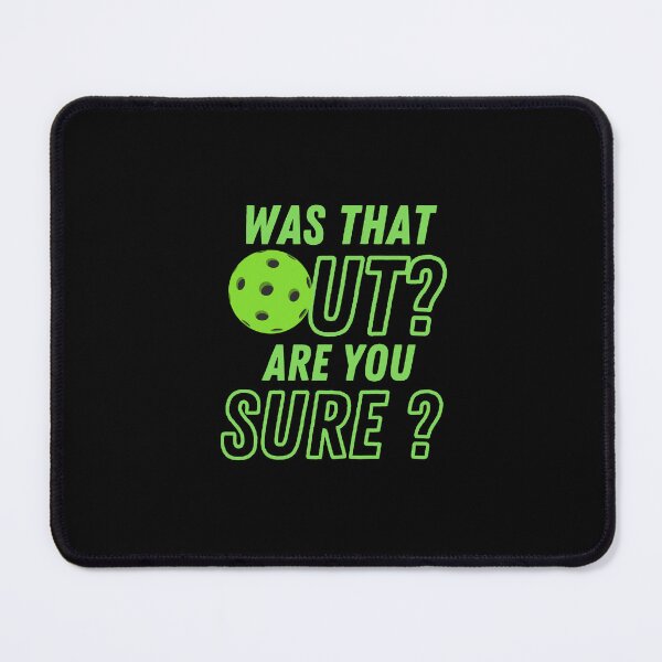 Item preview, Was That Out, Are You Sure, Pickleball Team, Racquetball, Pickleball Coach Gift, Pickleball Player, Sport designed and sold by Diferenty Shop ⭐⭐⭐⭐⭐.