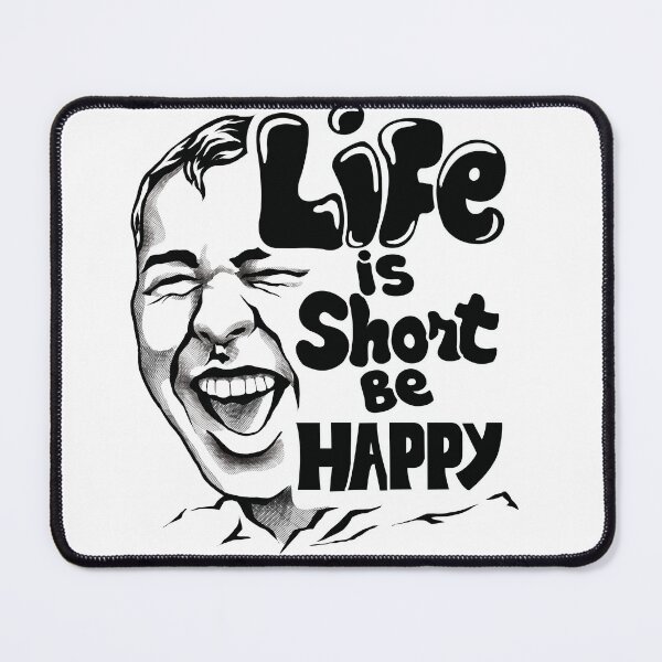 Item preview, Life's Short, Embrace Happiness designed and sold by RhonDesign.