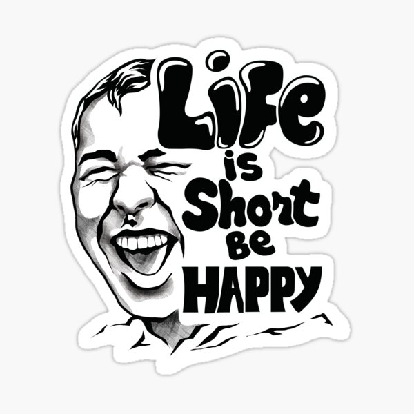 Item preview, Life's Short, Embrace Happiness designed and sold by RhonDesign.