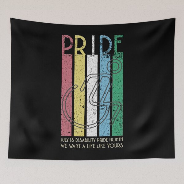 Item preview, PRIDE - DISABILITY PRIDE - WE WANT A LIFE LIKE YOURS designed and sold by Twisted-Teeze.