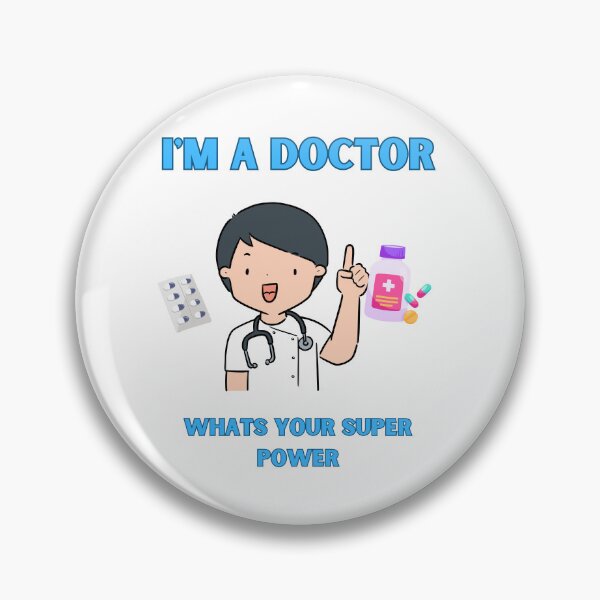 Item preview, I'm a Doctor Whats Your Super Power designed and sold by Chakazuluu.