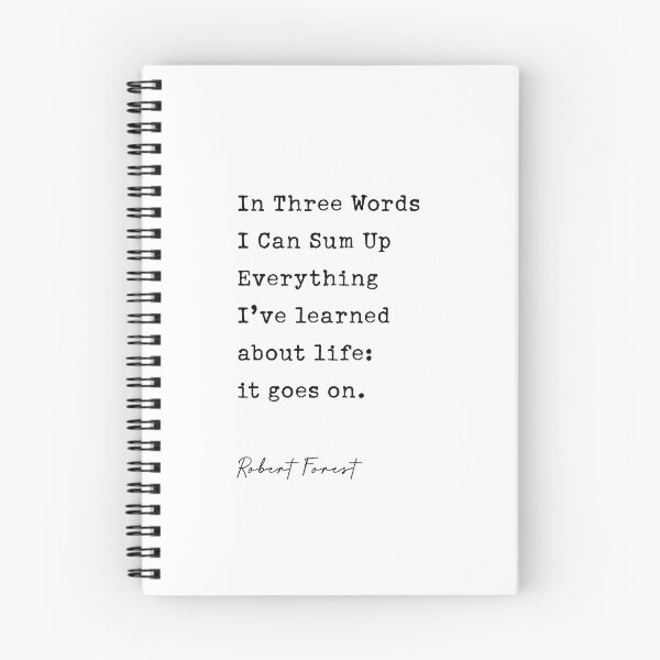 Item preview, Robert Frost Quote | In Three Words I Can Sum Up Everything designed and sold by corbrand.