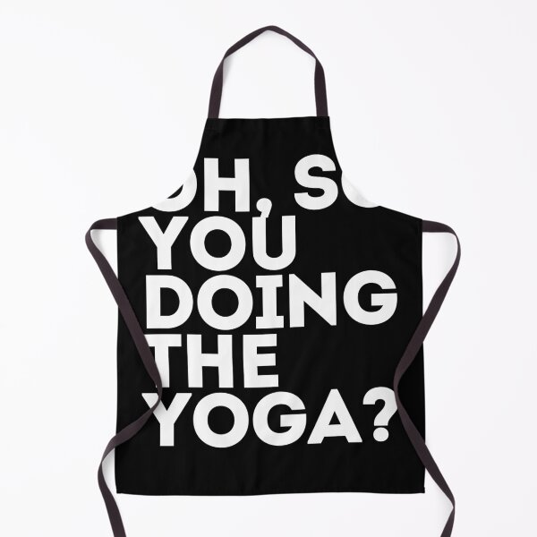 Item preview, Oh So You Doing The YOGA Funny trendy saying for yoga lovers designed and sold by farare2.