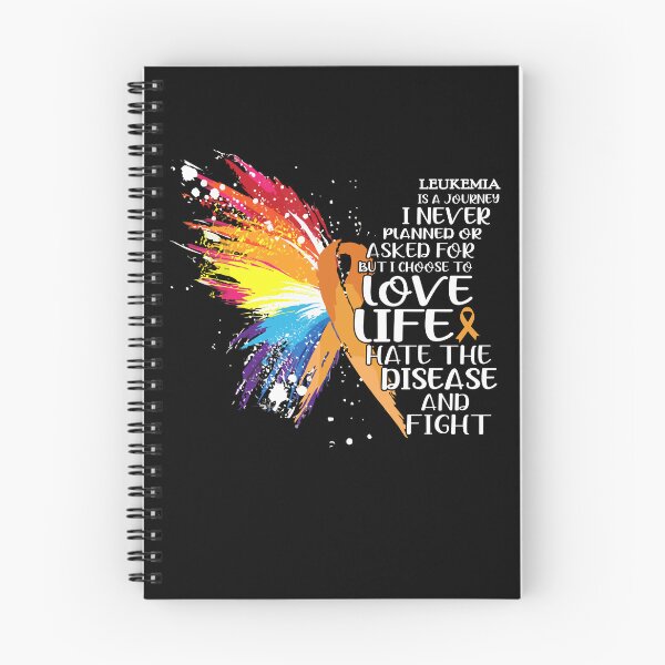 Item preview, Leukemia is a journey I NEVER planned or asked for but i choose to LIVE LIFE hate the disease and FIGHT designed and sold by KatMercerr.