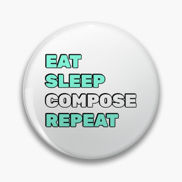 Item preview, Eat Sleep Compose Repeat - funny composer memes designed and sold by Inspirationmotivation.