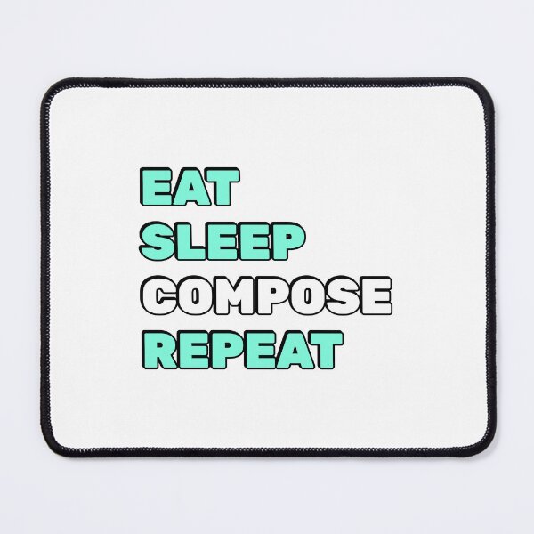 Item preview, Eat Sleep Compose Repeat - funny composer memes designed and sold by Inspirationmotivation.