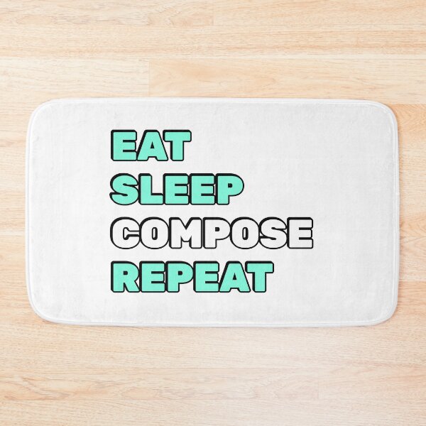 Item preview, Eat Sleep Compose Repeat - funny composer memes designed and sold by Inspirationmotivation.