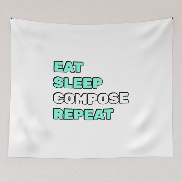 Item preview, Eat Sleep Compose Repeat - funny composer memes designed and sold by Inspirationmotivation.