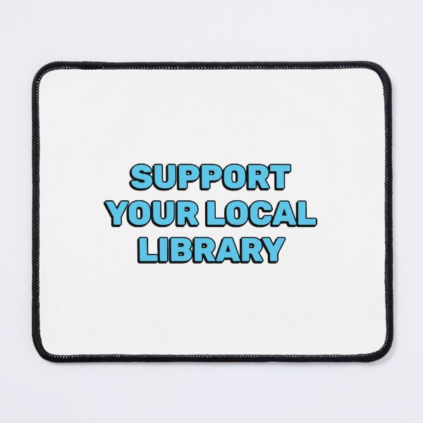 Item preview, Support your local library  designed and sold by Inspirationmotivation.