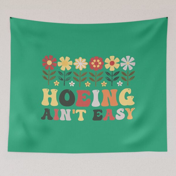 Item preview, Hoeing Ain't Easy designed and sold by VerdePlantTees.