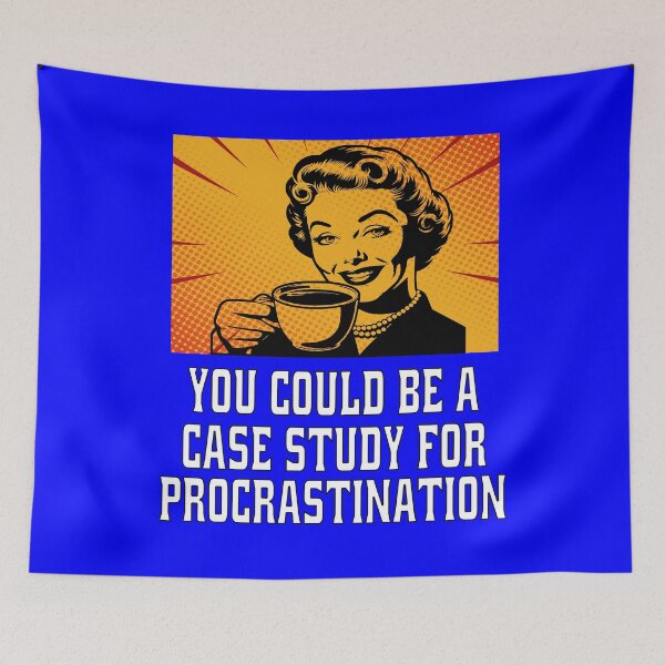 Item preview, Funny Sarcastic Humor You Could Be A Case Study For Procrastination designed and sold by fantasticdesign.