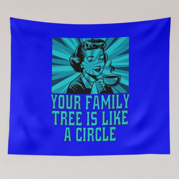 Item preview, Funny Sarcastic Humor Your Family Tree Is Like A Circle designed and sold by fantasticdesign.