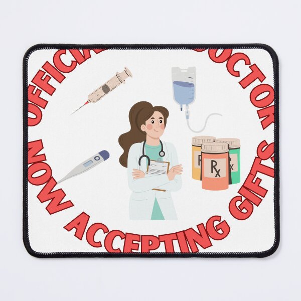 Item preview, Officially a Doctor Now Accepting Gifts designed and sold by Chakazuluu.