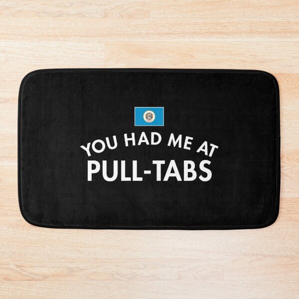 Item preview, You Had Me At Pull Tabs MN designed and sold by twHistory.