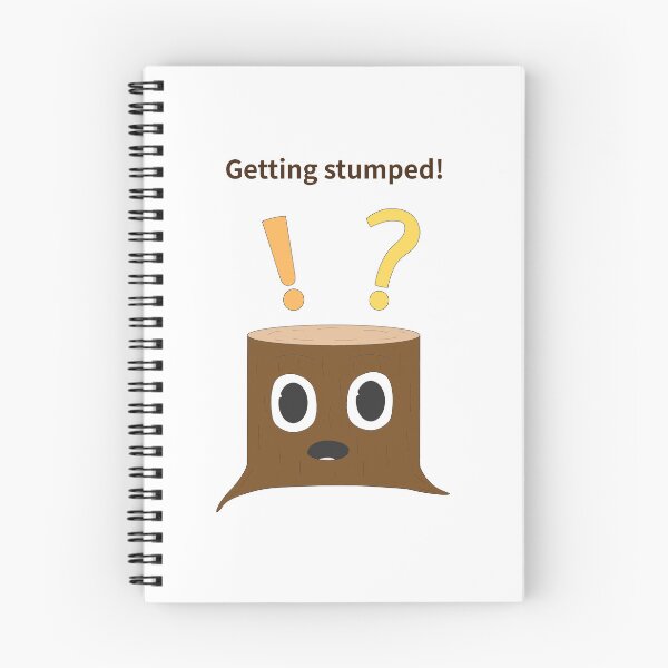 Item preview, Getting stumped designed and sold by Sketchy Thinks.