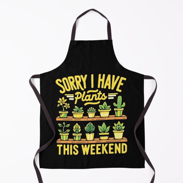 Item preview, Funny Sorry I Have Plants This Weekend Gardening Exercise designed and sold by Dressed For  Duty.
