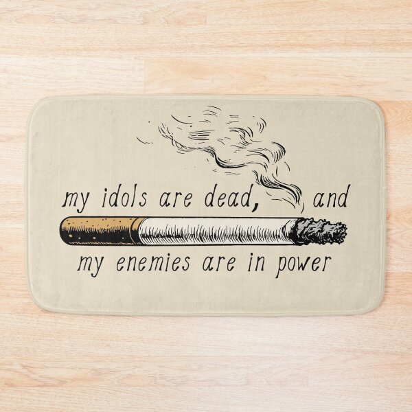 Item preview, My Idols Are Dead And My Enemies Are In Power - Meme designed and sold by SpaceDogLaika.