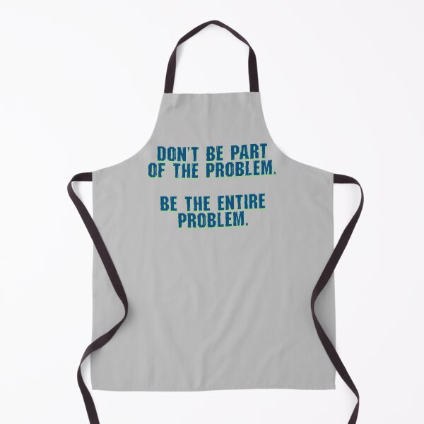 Item preview, Don't Be Part of the Problem designed and sold by aribluestein.