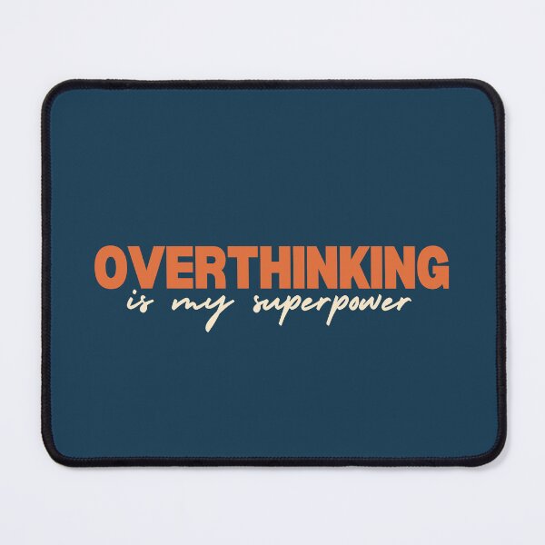 Item preview, Overthinking is my superpower designed and sold by anne-dromeda.