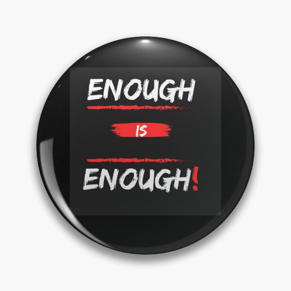 Item preview, Enough Is Enough! designed and sold by Digi-Bay.