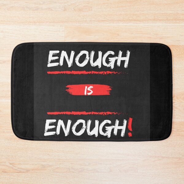 Item preview, Enough Is Enough! designed and sold by Digi-Bay.