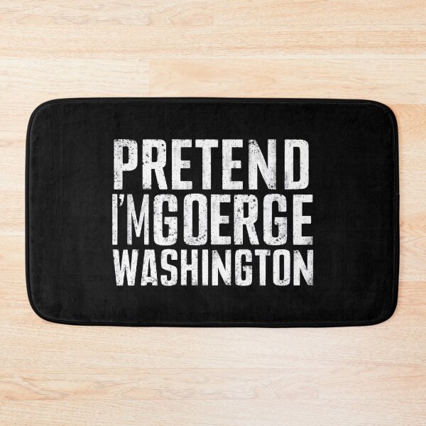 Item preview, Pretend I'm George Washington 4th of July T-Shirt designed and sold by MAPDDesigns.