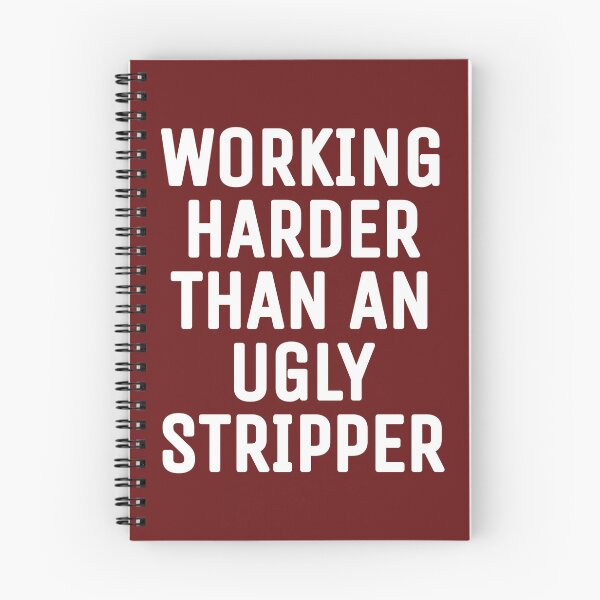 Item preview, Working harder than an ugly stripper  designed and sold by THELOSTHOUSE.