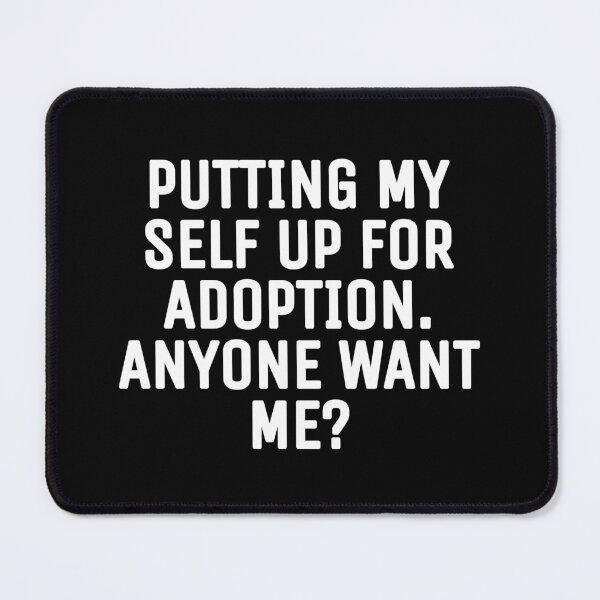 Item preview, Putting myself up for adoption, anyone wants me  designed and sold by THELOSTHOUSE.