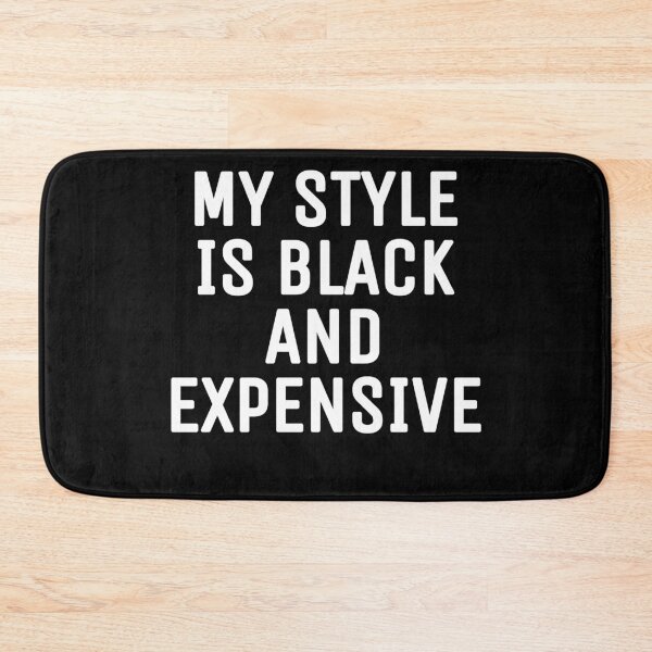 Item preview, My style is black and expensive  designed and sold by THELOSTHOUSE.