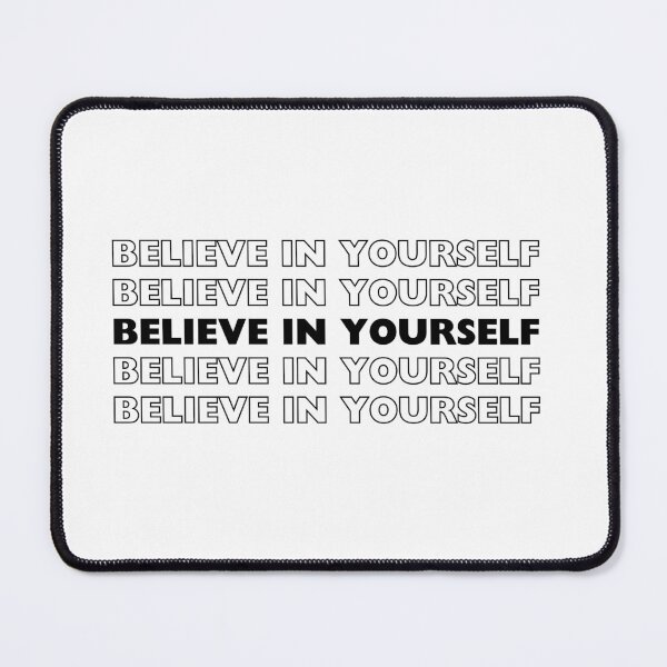 Item preview, Believe In Yourself designed and sold by lmitchem.