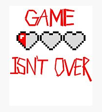The Game Isn’t Over Photographic Print