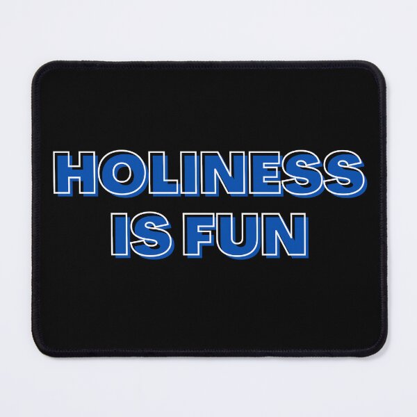 Item preview, Holiness Is Fun designed and sold by MereFaith.