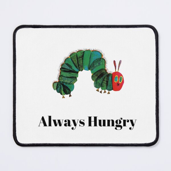 Item preview, Always hungry funny kids Tshirt The very hangry caterpillar toddler hoodie funny book lover tote/ literary puns humour / girl humour/ Eric carle / new mom funny pun Tshirt designed and sold by LaundrySalt.