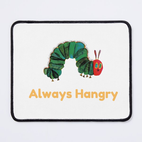 Item preview, Always hangry funny kids Tshirt The very hangry caterpillar toddler hoodie funny book lover tote/ literary puns humour / girl humour/ Eric carle / new mom funny pun Tshirt designed and sold by LaundrySalt.