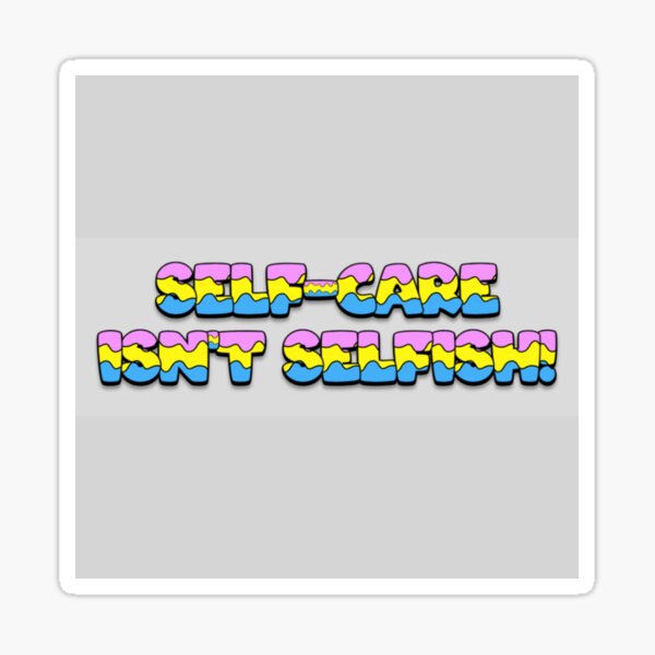 Artikel-Vorschau von Selbstfürsorge ist nicht egoistisch!, designt und verkauft von DesmondKing.