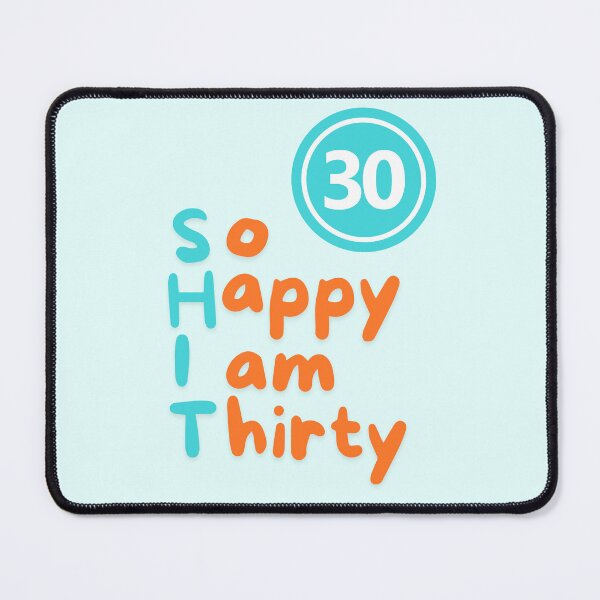 Item preview, So happy I am thirty  designed and sold by NurzZz73.