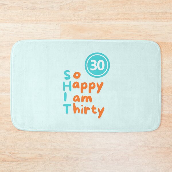 Item preview, So happy I am thirty  designed and sold by NurzZz73.