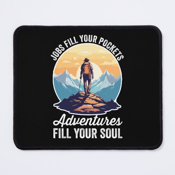 Item preview, Jobs Fill Your Pockets Adventures Fill Your Soul, Hiking, Wanderlust Nature Lover, Adrenaline Rush Explorer Traveler designed and sold by Peculiarts.