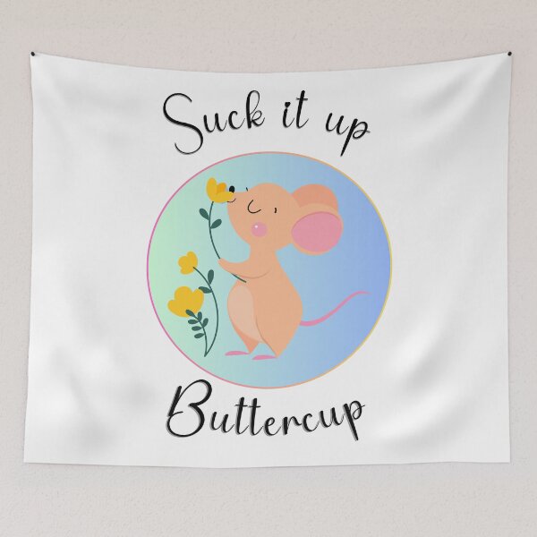 Item preview, Suck it Up Buttercup designed and sold by BakaDoodles.