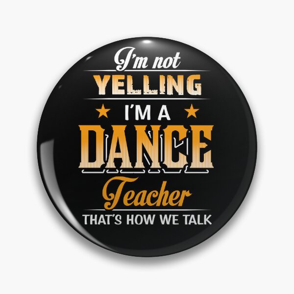 Item preview, I'm a dance teacher, that's how we talk designed and sold by godleo.